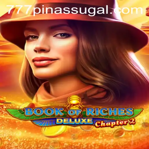 Exploring the Intriguing World of 'Book of Riches Deluxe Chapter 2' with a Twist of Luck - 777 PINAS