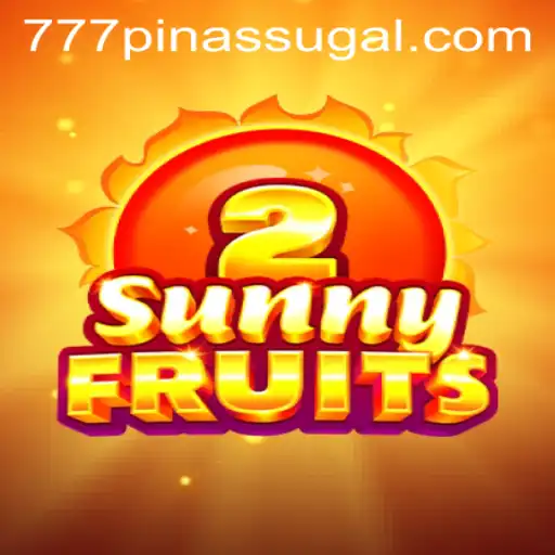 Discover SunnyFruits2: The Vibrant World of Online Gaming with 777 PINAS